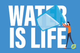 Water Is Life!